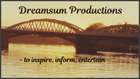 Dreamsum Productions - to inspire, inform, entertain
